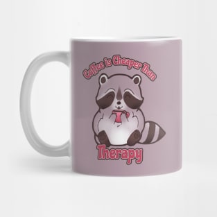 "Coffee is Cheaper Than Therapy" Raccoon Mug